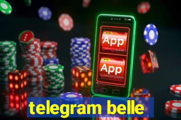 telegram belle